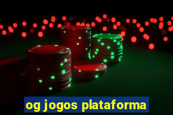 og jogos plataforma